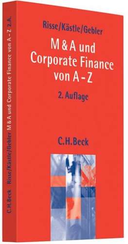 M & A und Corporate Finance von A - Z de Jörg Risse