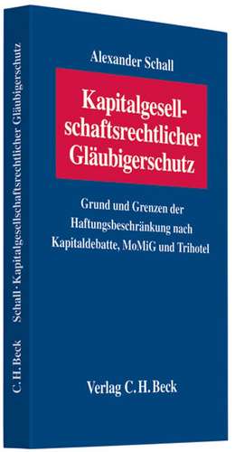 Kapitalgesellschaftlicher Gläubigerschutz de Alexander Schall