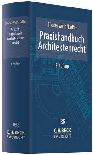 Praxishandbuch Architektenrecht de Reinhold Thode