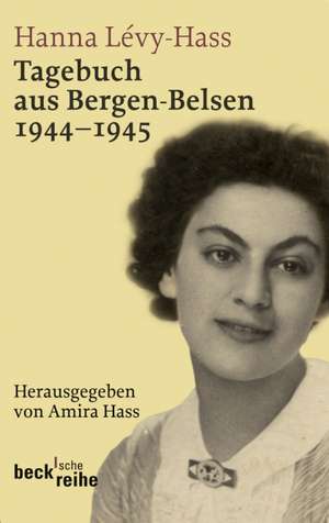 Tagebuch aus Bergen-Belsen de Hanna Lévy-Hass