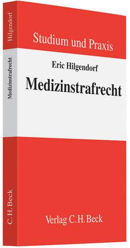 Einführung in das Medizinstrafrecht de Eric Hilgendorf