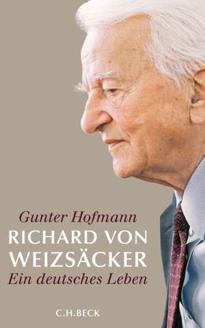 Richard von Weizsäcker de Gunter Hofmann