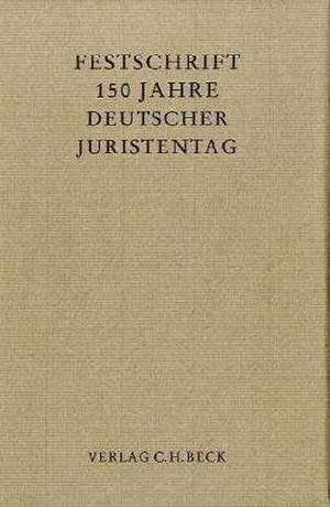 Festschrift 150 Jahre Deutscher Juristentag de Felix Busse