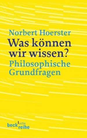 Was können wir wissen? de Norbert Hoerster