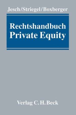 Rechtshandbuch Private Equity de Thomas A. Jesch