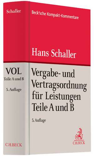 Vergabe- und Vertragsordnung für Leistungen (VOL) - Teile A und B de Hans Schaller