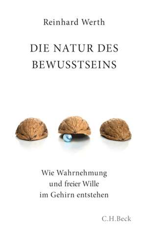 Die Natur des Bewusstseins de Reinhard Werth