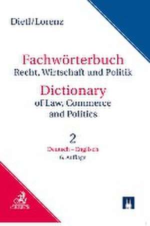 Fachwörterbuch Recht, Wirtschaft und Politik Band 2: Deutsch - Englisch de Clara Erika Dietl