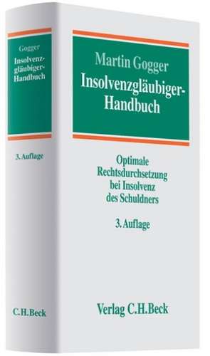 Insolvenzgläubiger-Handbuch de Martin Gogger