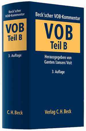 Beck'scher VOB-Kommentar Vergabe- und Vertragsordnung für Bauleistungen Teil B de Hans Ganten