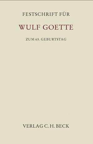 Festschrift für Wulf Goette zum 65. Geburtstag de Mathias Habersack