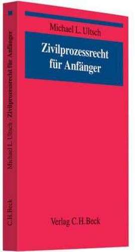 Zivilprozess für Anfänger de Harald Bechteler