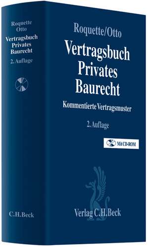 Vertragsbuch Privates Baurecht de Andreas J. Roquette