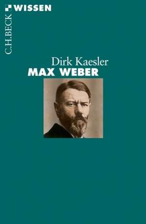 Max Weber de Dirk Kaesler