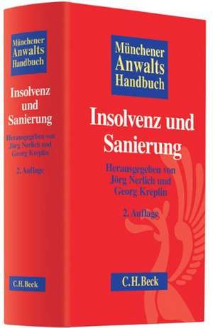 Münchener Anwaltshandbuch Insolvenz und Sanierung de Jörg Nerlich