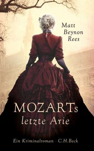 Mozarts letzte Arie de Matt Beynon Rees