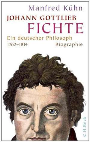 Johann Gottlieb Fichte de Manfred Kühn