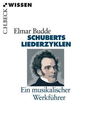 Schuberts Liederzyklen de Elmar Budde