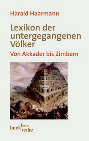 Lexikon der untergegangenen Völker de Harald Haarmann