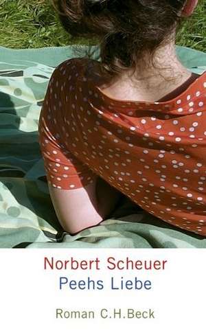 Peehs Liebe de Norbert Scheuer