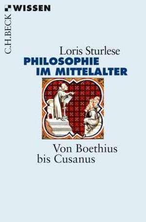 Die Philosophie im Mittelalter de Loris Sturlese