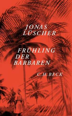 Frühling der Barbaren de Jonas Lüscher