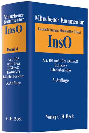 Münchener Kommentar zur Insolvenzordnung Bd. 4: EuInsVO 2000, Art. 102 und 102a EGInsO, EuInsVO 2015, Länderberichte de Hans-Peter Kirchhof