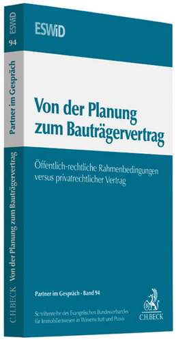 Von der Planung zum Bauträgervertrag de Evangelischen Bundesverband für Immobilienwesen in Wissenschaft und Praxis