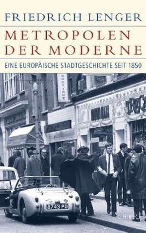 Metropolen der Moderne de Friedrich Lenger