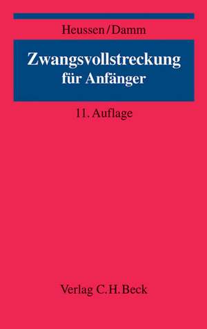 Zwangsvollstreckung für Anfänger de Benno Heussen