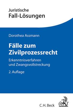 Fälle zum Zivilprozessrecht de Dorothea Assmann