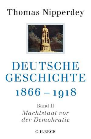 Deutsche Geschichte 1866-1918 de Thomas Nipperdey