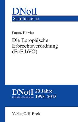 Die Europäische Erbrechtsverordnung (EuErbVO) de Anatol Dutta