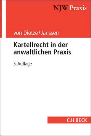 Kartellrecht in der anwaltlichen Praxis de Philipp von Dietze