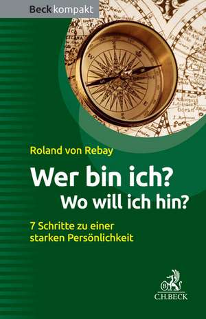 Wer bin ich? Wo will ich hin? de Roland von Rebay