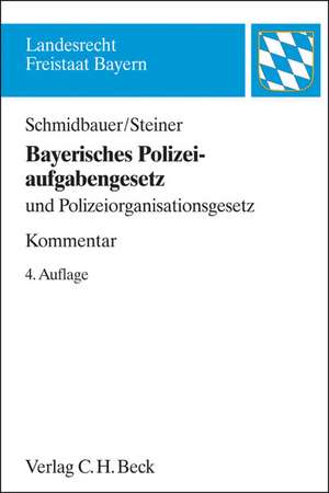 Bayerisches Polizeiaufgabengesetz de Wilhelm Schmidbauer