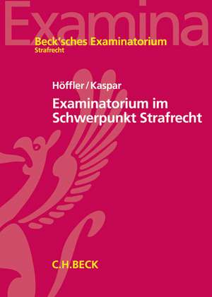 Examinatorium im Schwerpunkt Strafrecht de Katrin Höffler