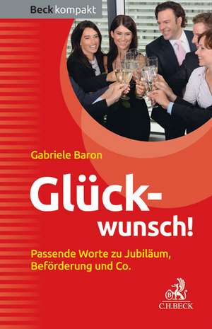 Glückwunsch! de Gabriele Baron