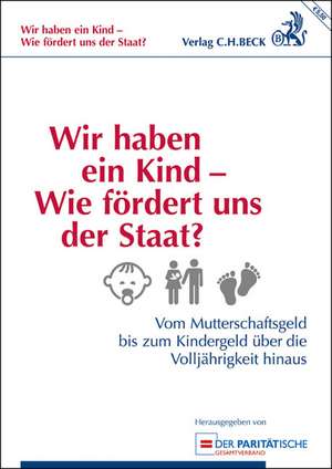 Wir haben ein Kind - Wie fördert uns der Staat? de Paritätischen Gesamtverband