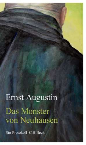 Das Monster von Neuhausen de Ernst Augustin