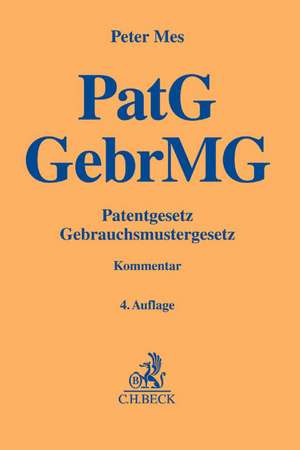 Patentgesetz, Gebrauchsmustergesetz de Peter Mes