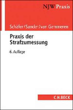 Praxis der Strafzumessung de Gerhard Schäfer