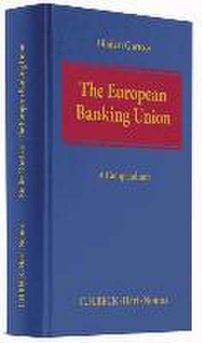 The European Banking Union de Jens-Hinrich Binder