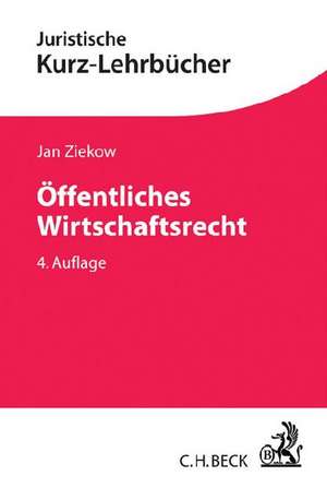 Öffentliches Wirtschaftsrecht de Jan Ziekow