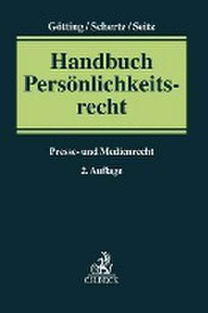 Handbuch Persönlichkeitsrecht de Horst-Peter Götting