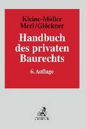 Handbuch des privaten Baurechts de Nils Kleine-Möller