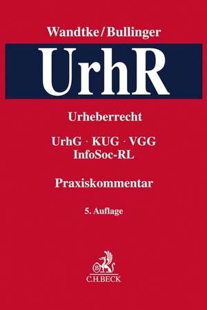 Praxiskommentar Urheberrecht de Artur-Axel Wandtke