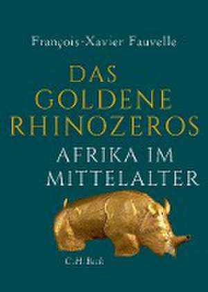 Das goldene Rhinozeros de François-Xavier Fauvelle