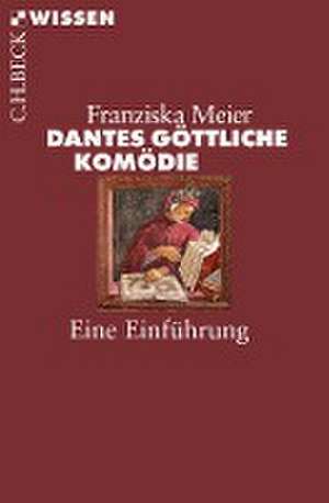 Dantes Göttliche Komödie de Franziska Meier