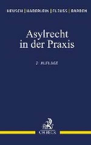 Asylrecht in der Praxis de Andreas Heusch